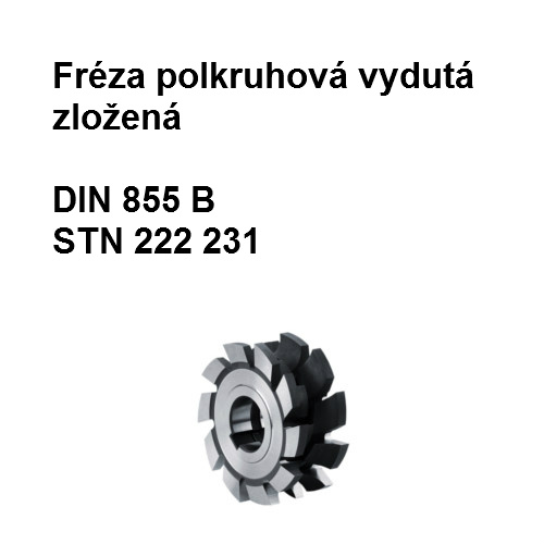 Fréza tvarová polkruhová vydutá zložená R18 X2, HSS 92  