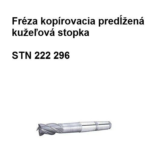 Fréza kopírovacia predĺžená s kužeľovou stopkou 25x100 W4, HSS 56   