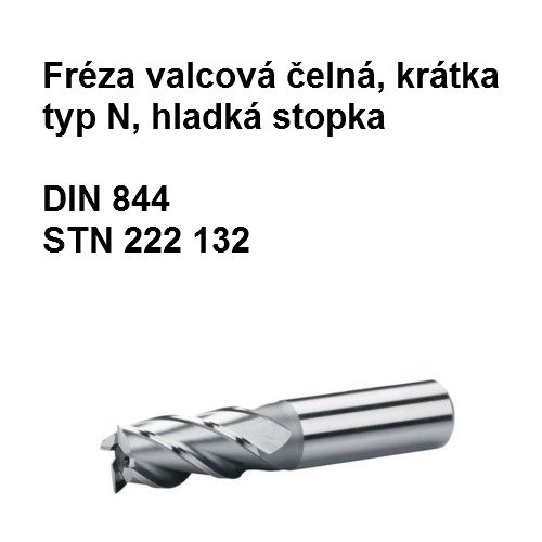 Fréza valcová čelná krátka, typ N, hladká valcová stopka 9x22 N1, HSS 30