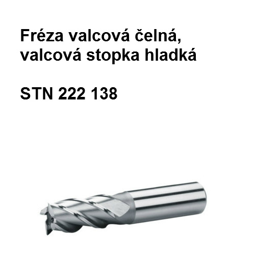 Fréza valcová čelná, valcová stopka hladká 20x63 T1 HSS