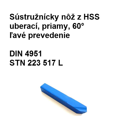 Sústružnícky nôž z HSS uberací, priamy, 60° ľavé prevedenie 20x20 HSS 02