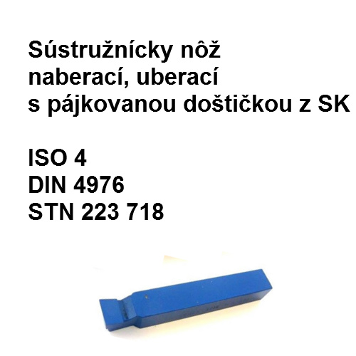 Sústružnícky nôž naberací, uberací s pájkovanou doštičkou z SK 32x32 P20