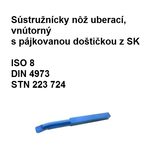 Sústružnícky nôž uberací, vnútorný s pájkovanou doštičkou z SK 32x32 S20