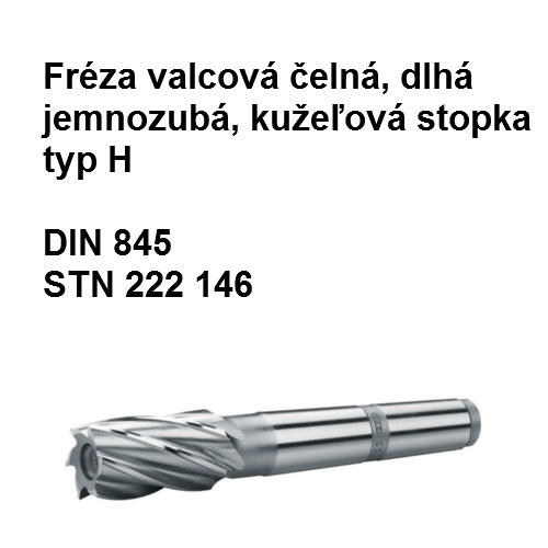 Fréza valcová čelná dlhá, jemnozubá, typ H s kužeľovou stopkou 40x125 U1