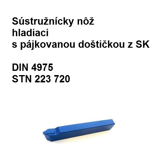 Sústružnícky nôž hladiaci s pájkovanou doštičkou z SK 20x20 H1