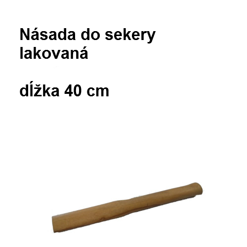 Násada do sekery lakovaná, 40 cm