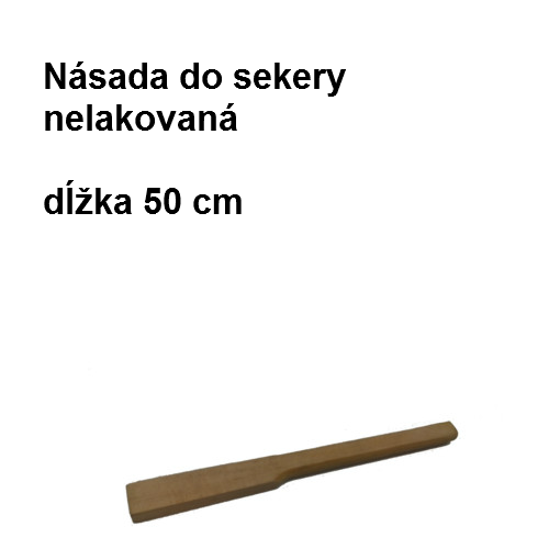 Násada do sekery nelakovaná, 50 cm