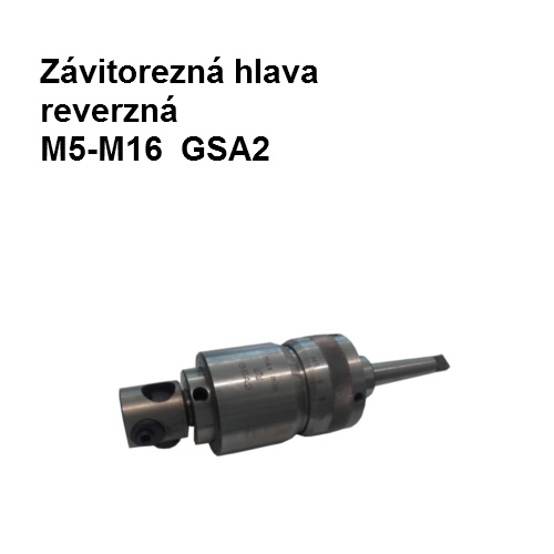 Závitorezná reverzná hlava M5-M16 GSA2