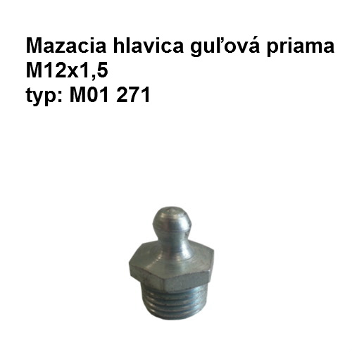 Mazacia hlavica guľová priama M12x1,5, pozink