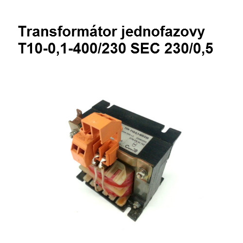 Transformátor jednofazovy T10-0,1-400/230 SEC 230/0,5