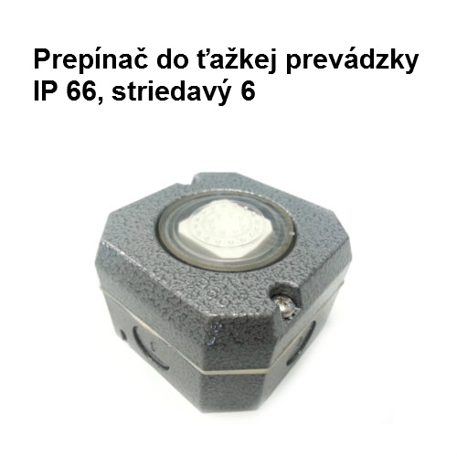 Prepínač do ťažkej prevádzky IP 66, striedavý 6