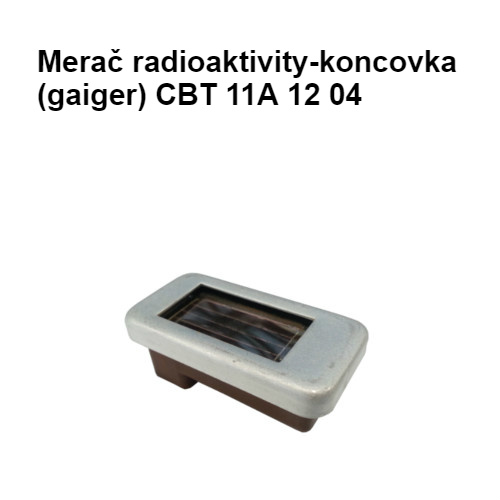 Merač radioaktivity-koncovka-(gaiger) CBT 11A 12 04
