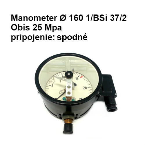 Manometer ? 160 1/BSi 37/2, Obis 25 Mpa, pripojenie spodné