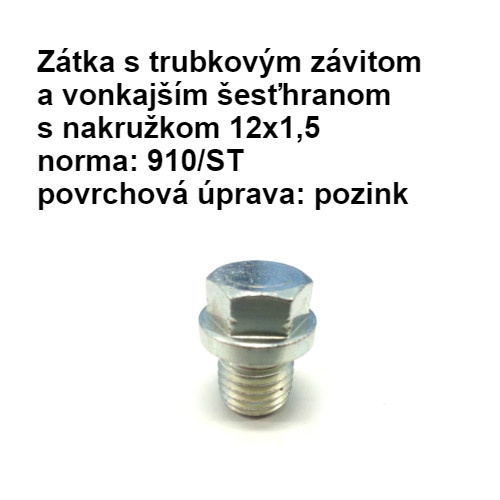 Zátka s trub. závitom a vonkajším šesťhranom s nakružkom 12x1,5, DIN 910/ST