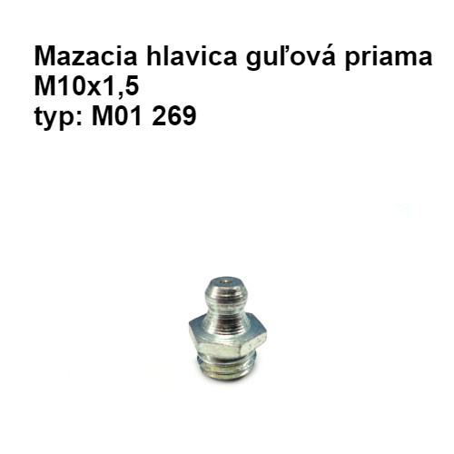 Mazacia hlavica guľová priama – M10x1,5, pozinkovaná