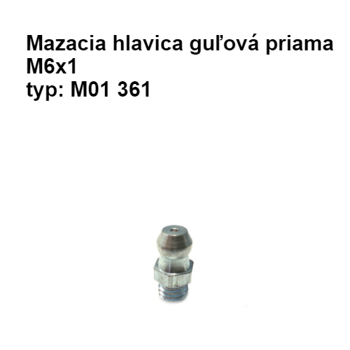 Mazacia hlavica guľová priama – M6x1, pozinkovaná