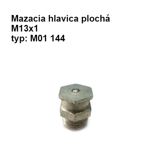 Mazacia hlavica plochá – M13x1, pozinkovaná