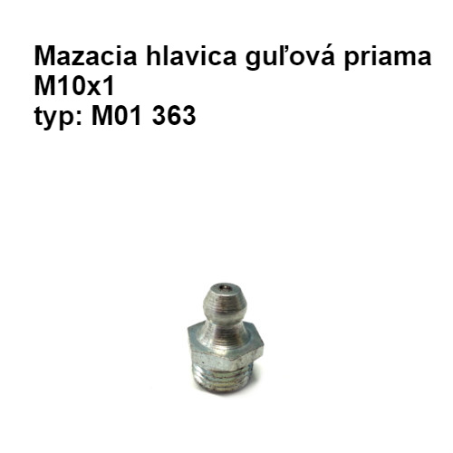 Mazacia hlavica guľová priama – M10x1, pozinkovaná
