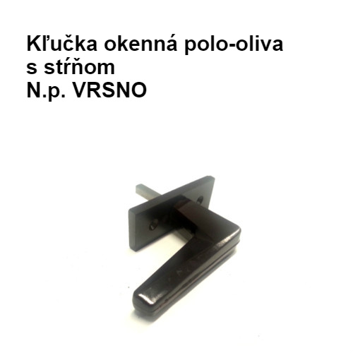 Kľučka okenná polo-oliva s stŕňom