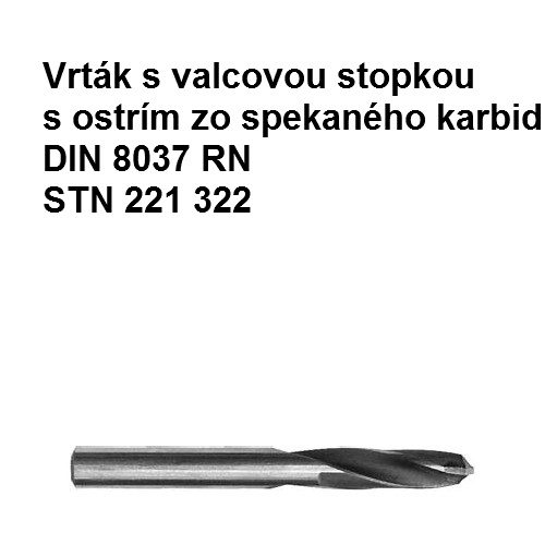 Vrták s valcovou stopkou s ostrím zo spekaného karbidu 13 mm K10