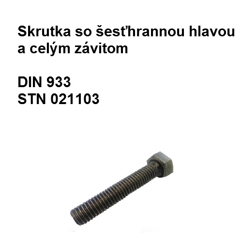 Skrutka 4x12, DIN 933, STN 021103.20, tvrdosť 5.6, povrch.úprava bez úpravy