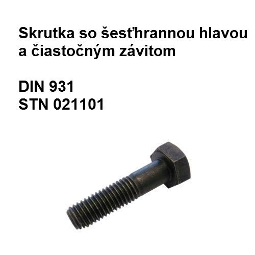 Skrutka 12x55, DIN 931, STN 1101.20, tvrdosť 5.6, povrch.úprava bez úpravy