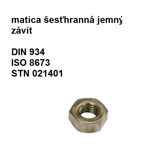 matica M24x2, DIN 934, ISO 4032, STN 1401.20, tvrdosť 5.6, povrch bez upravy