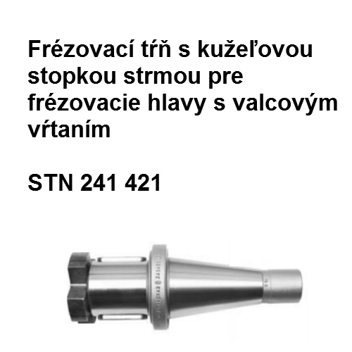 Frézovací tŕň s kužeľ. stopkou strmou pre fréz. hlavy s valcovým vŕtaním50x40x43